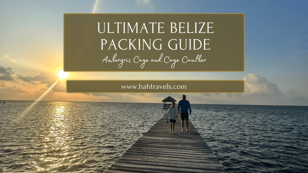 An international packing list for women to Belize.