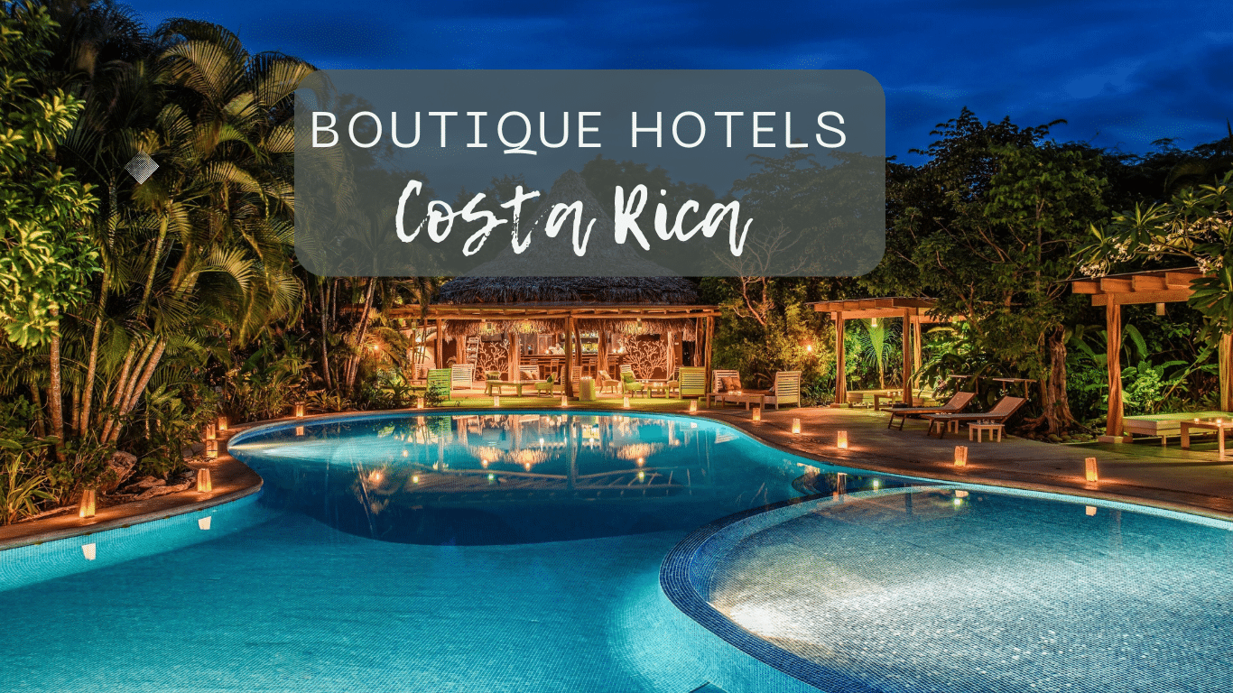 The best boutique hotels in Guanacaste Costa Rica, by the beach and highly rated.